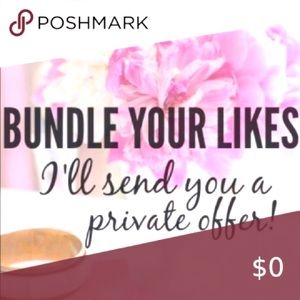 Bundle your likes for a private offer!